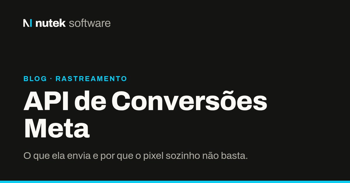 API de Conversões da Meta, explicada para quem compra anúncios